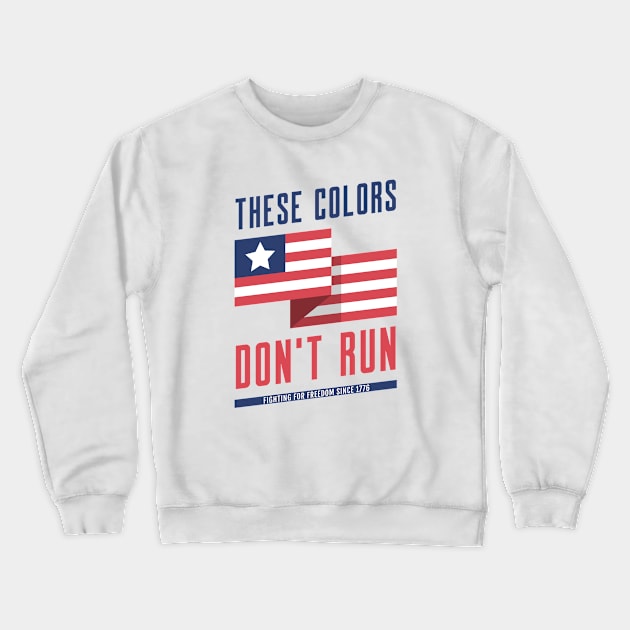 These Colors Don't Run (USA) Crewneck Sweatshirt by Freedom & Liberty Apparel